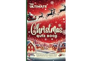The Ultimate Christmas Quiz Book: Over 500 Multiple-Choice Trivia Questions About All Things Xmas
