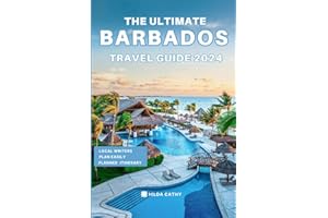 The Ultimate Barbados Travel Guide 2024: Things to Know before Travelling to Barbados, Expert picks for your Vacation, Top Th
