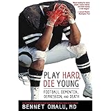 Play Hard, Die Young: Football Dementia, Depression, and Death