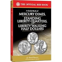 A Guide Book of Mercury Dimes, Standing Liberty Quarters, and Liberty Walking Half Dollars, 1st Edition