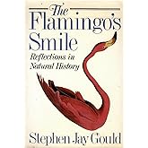 The Flamingo's Smile: Reflections in Natural History