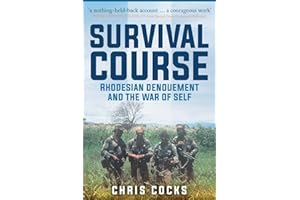 Survival Course: Rhodesian Denouement and the War of Self