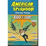 American Splendor. Ego & Hubris. TheMichael Malice Story.