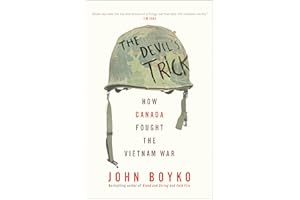 The Devil's Trick: How Canada Fought the Vietnam War