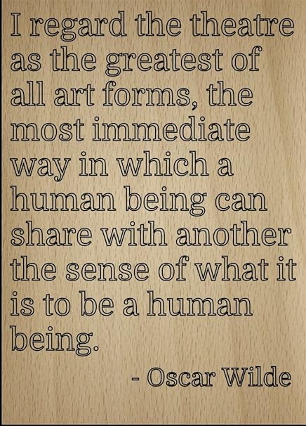 Mundus Souvenirs Je Considere Le Theatre Comme La Plus Grande Citation Oscar Wilde Gravure Au Laser Sur Plaque En Bois Taille 8 X10 Amazon Fr Cuisine Maison