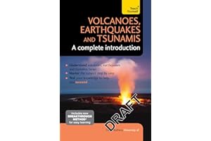 Volcanoes, Earthquakes and Tsunamis: A Complete Introduction: Teach Yourself