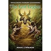 The Lost Legion (Dangerous Worlds Gamebooks)