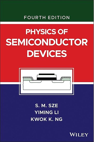 Physics Of Semiconductor Devices Sze Simon M Li Yiming Ng Kwok K 9781119429111 Amazon Com Books