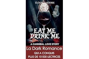 Eat me, Drink me : a cannibal love story (édition française) (French Edition)