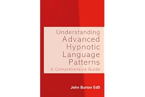 Understanding Advanced Hypnotic Language Patterns: A Comprehensive Guide
