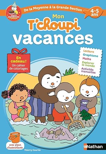Download Cahier de vacances T'choupi - de la Moyenne Section à la Grande Section - maternelle 4/5 ans PDF