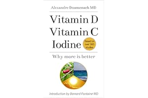 Vitamin D Vitamin C Iodine: Why more is better