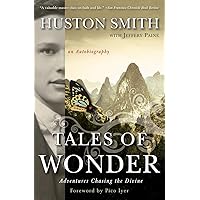 Tales of Wonder: Adventures Chasing the Divine, an Autobiography