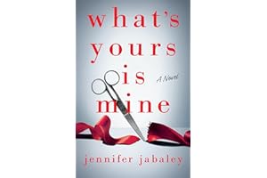 What's Yours Is Mine: A Novel