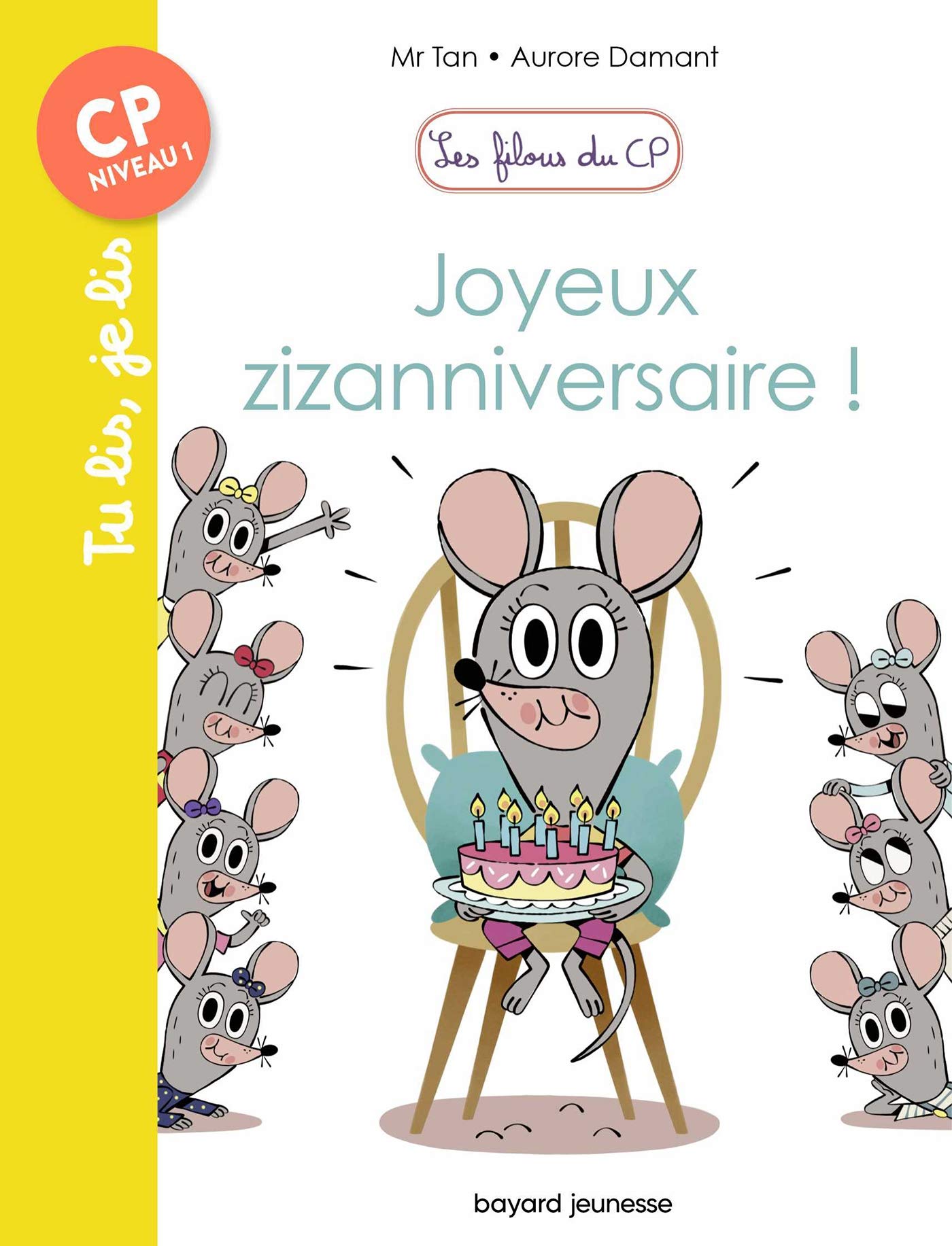 Les Filous Du Cp Tome 09 Joyeux Zizanniversaire Amazon Fr Mr Tan Damant Aurore Livres