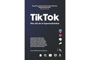 TikTok: más allá de la hipermedialidad (Spanish Edition)