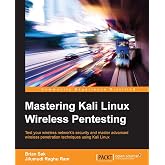 Mastering Kali Linux Wireless Pentesting