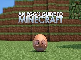An Egg's Guide to Minecraft
