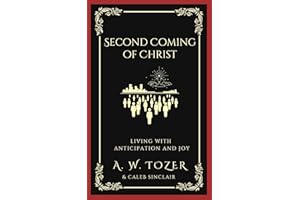 Second Coming of Christ: Living with Anticipation and Joy