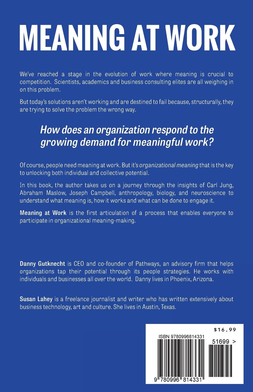 Meaning At Work And Its Hidden Language Gutknecht Danny Lahey Susan 9780996814331 Amazon Com Books
