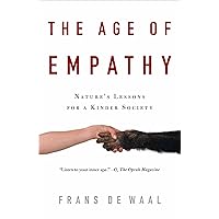 The Age of Empathy: Nature's Lessons for a Kinder Society