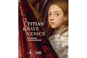 Titian & Save Venice: Conserving Six Masterpieces