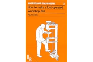 How to Make a Foot-Operated Workshop Drill