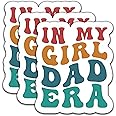 (3Pcs) in My Girl Dad Era Sticker Girl Dad Sticker Dad Decal Dad and Daughter Sticker Father's Day Gift, Waterproof Vinyl Decals for Book Laptop Phone Water Bottle Tumbler, 3" x 2.5"