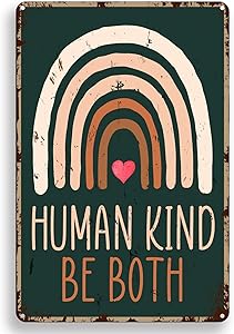 ForbiddenPaper Inspirational Quote Metal Tin Sign Wall Decor Human Kind Be Both Motivational Quote Vintage Rainbow Tin Sign for Office/Home/Classroom Decor Gifts Thanksgiving 8x12 Inch