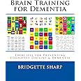 Brain Training for Dementia: Exercises for Preventing Cognitive Decline & Dementia (Volume 14)