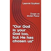 "Our God is Your God Too, But He Has Chosen Us": Essays on Jewish Power