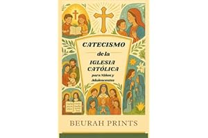 Catecismo de la Iglesia Católica para Niños y Adolescentes: Un viaje a las creencias y tradiciones católicas con una guía par