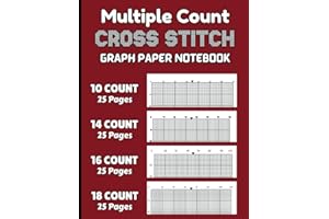 Multi Count Cross Stitch Graph Paper Notebook (10, 14, 16, 18 Count): Cross Stitching in 10, 14, 16, 18 ct Various line Per I