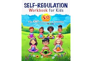 Self-Regulation Workbook for Kids: 50 Fun CBT Exercises and Activities for Helping Kids Manage Emotional Impulses: Mindfulness CBT Books for Kids for ... Overcoming Anxiety • Blobbies (Blobbieworld)