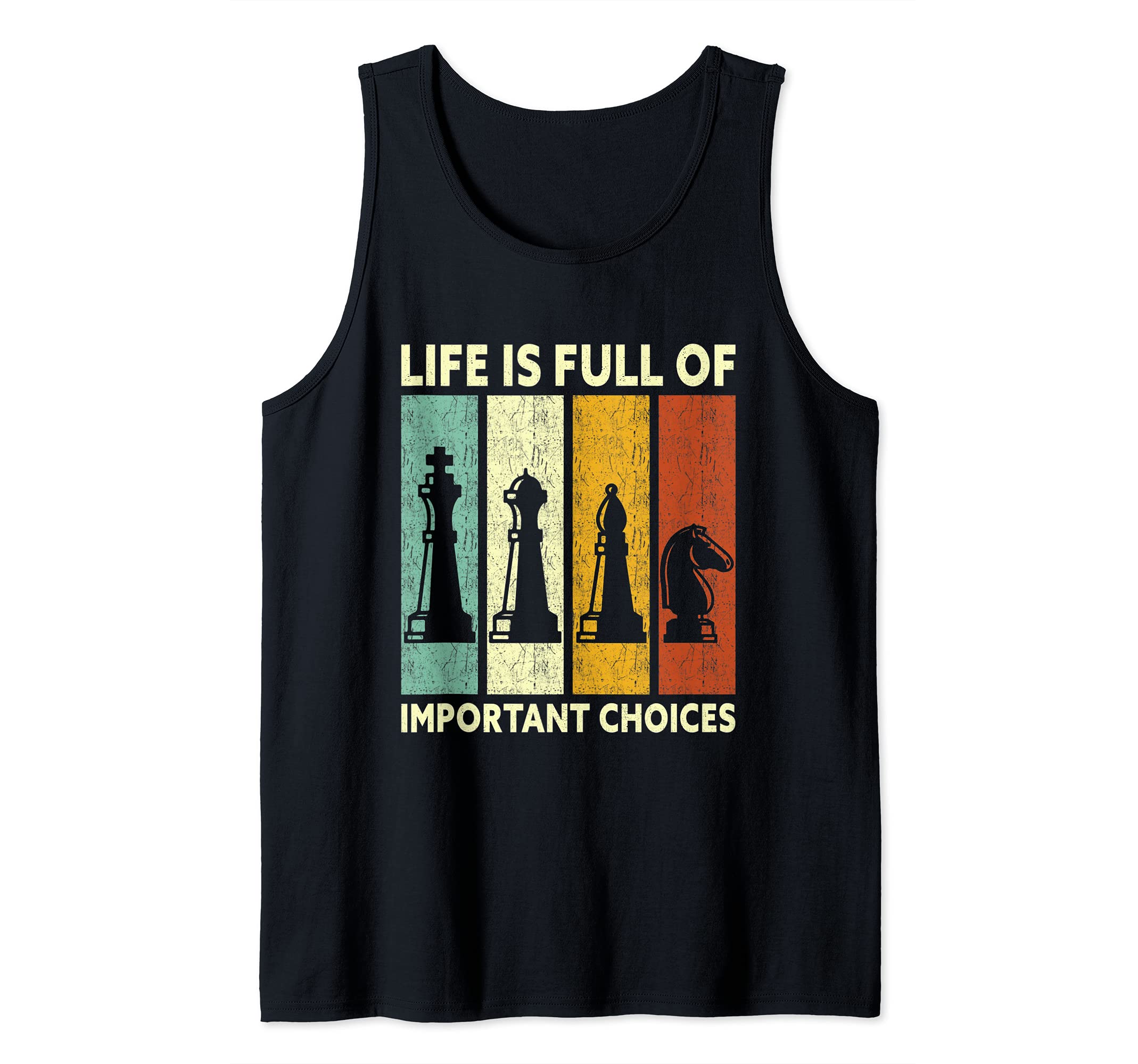 Vintage Chess Player Shirt Life Is Full Of Important Choices Tank Top