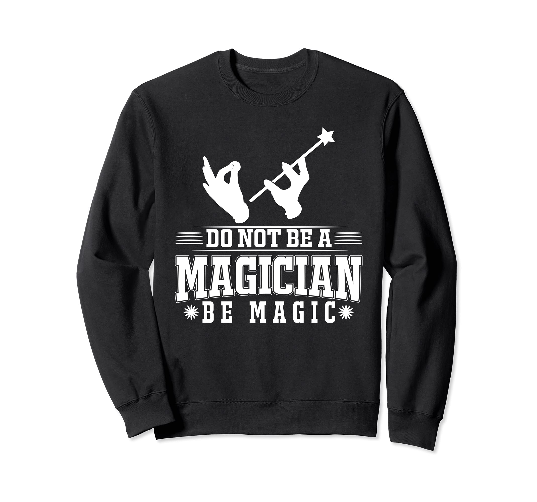 Magician Magic Tricks Stunts Optical Illusion Magical Sweatshirt