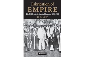 Fabrication of Empire: The British and the Uganda Kingdoms, 1890–1902
