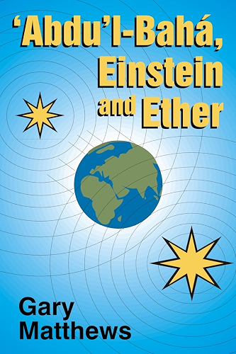 Download 'Abdu'l-Baha, Einstein and Ether (English Edition) PDF