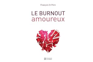 Le burnout amoureux (NON CLASSE) (French Edition)