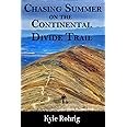 Chasing Summer on the Continental Divide Trail (Triple Crown Trilogy (AT, PCT, CDT))