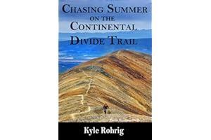 Chasing Summer on the Continental Divide Trail (Triple Crown Trilogy (AT, PCT, CDT))