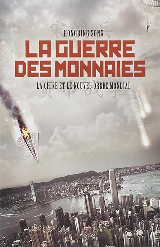 Download La guerre des monnaies : La Chine et le nouvel ordre mondial PDF