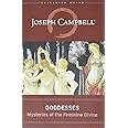 Goddesses: Mysteries of the Feminine Divine (Collected Works of Joseph Campbell)