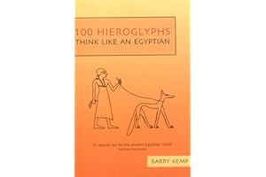 100 Hieroglyphs: Think Like an Egyptian
