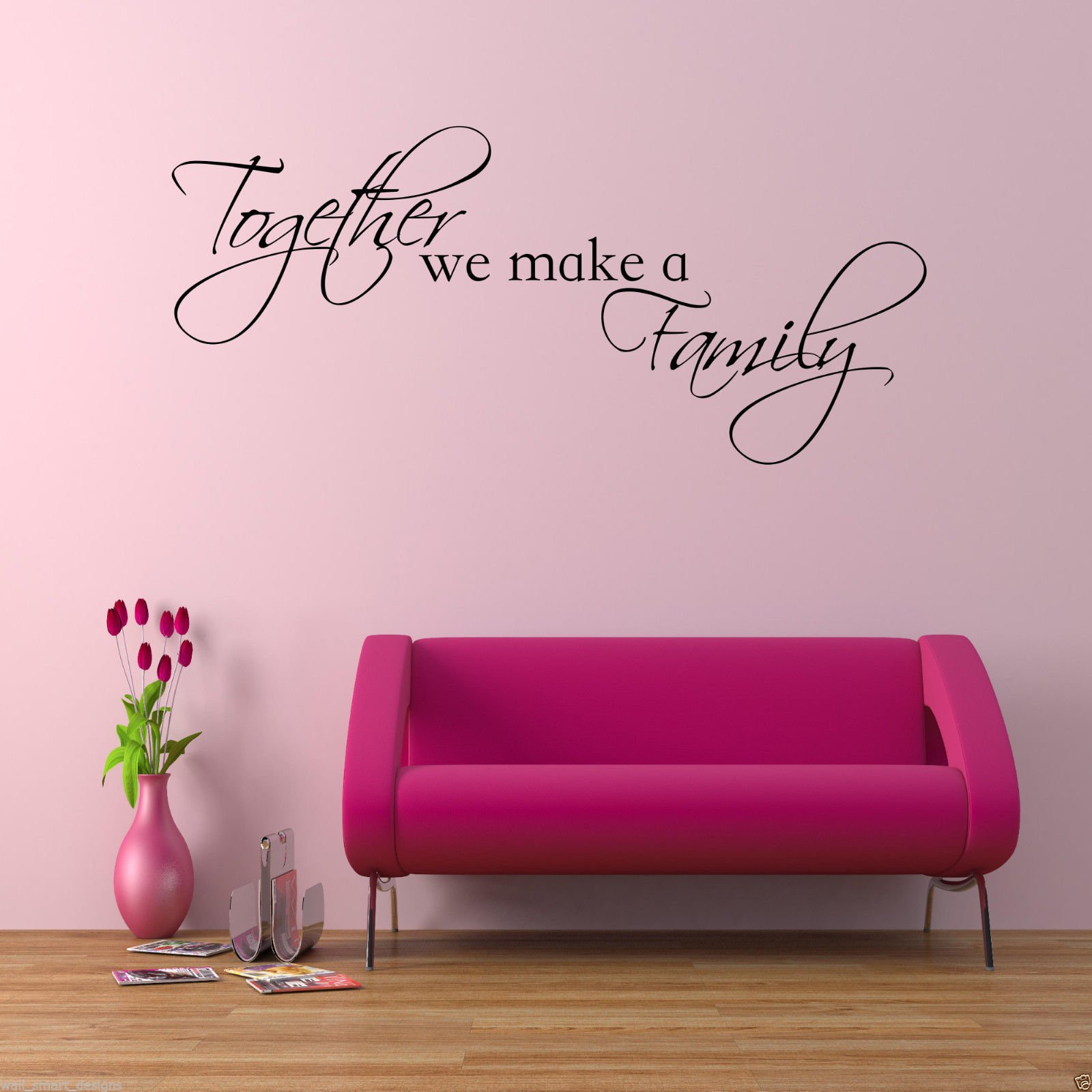 TOGETHER WE MAKE A FAMILY Wall Art Sticker Lounge Quote Decal Mural Transfer WSD606