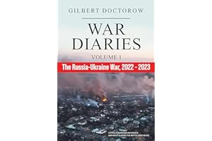 War Diaries. Volume 1: The Russia-Ukraine War, 2022-2023 (War Diaries. The Russia-Ukraine War)