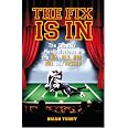 The Fix Is In Amazon.com: The Fix Is In: The Showbiz Manipulations of the NFL, MLB ...