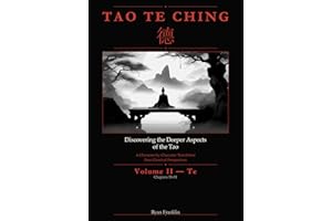 Discovering the Deeper Aspects of the Tao: Volume II — Te