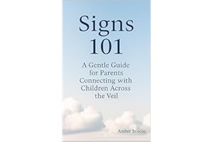 Signs 101: A Gentle Guide for Parents Connecting with Children Across the Veil
