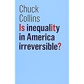 Is Inequality in America Irreversible? (The Future of Capitalism)